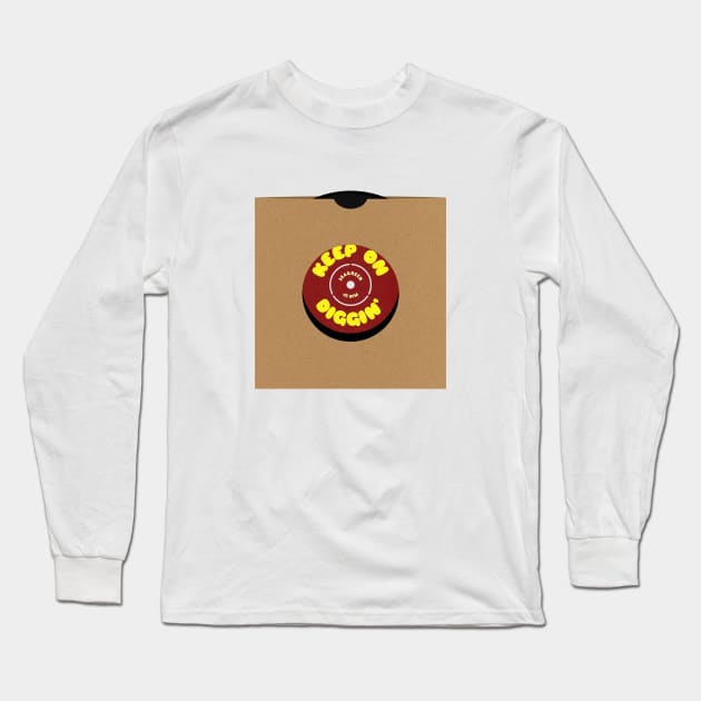 Keep On Diggin' Long Sleeve T-Shirt by SeaGreen